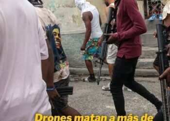 Matan con drones a pandilleros Haitianos en puerto principe